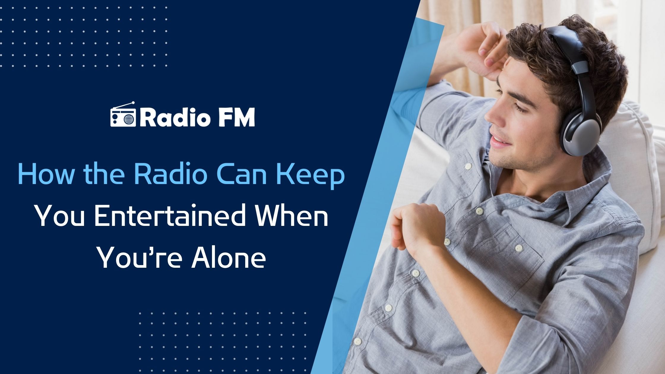 How the Radio Can Keep You Entertained When You’re Alone